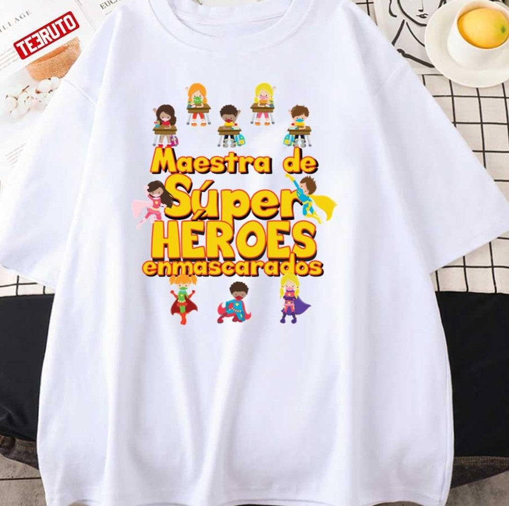 Spanish Teacher Maestra De Super Heroes Enmascarados Unisex T-Shirt