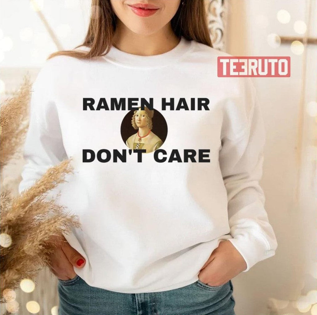 Ramen Hair Don't Care Renaissance Unisex Sweatshirt