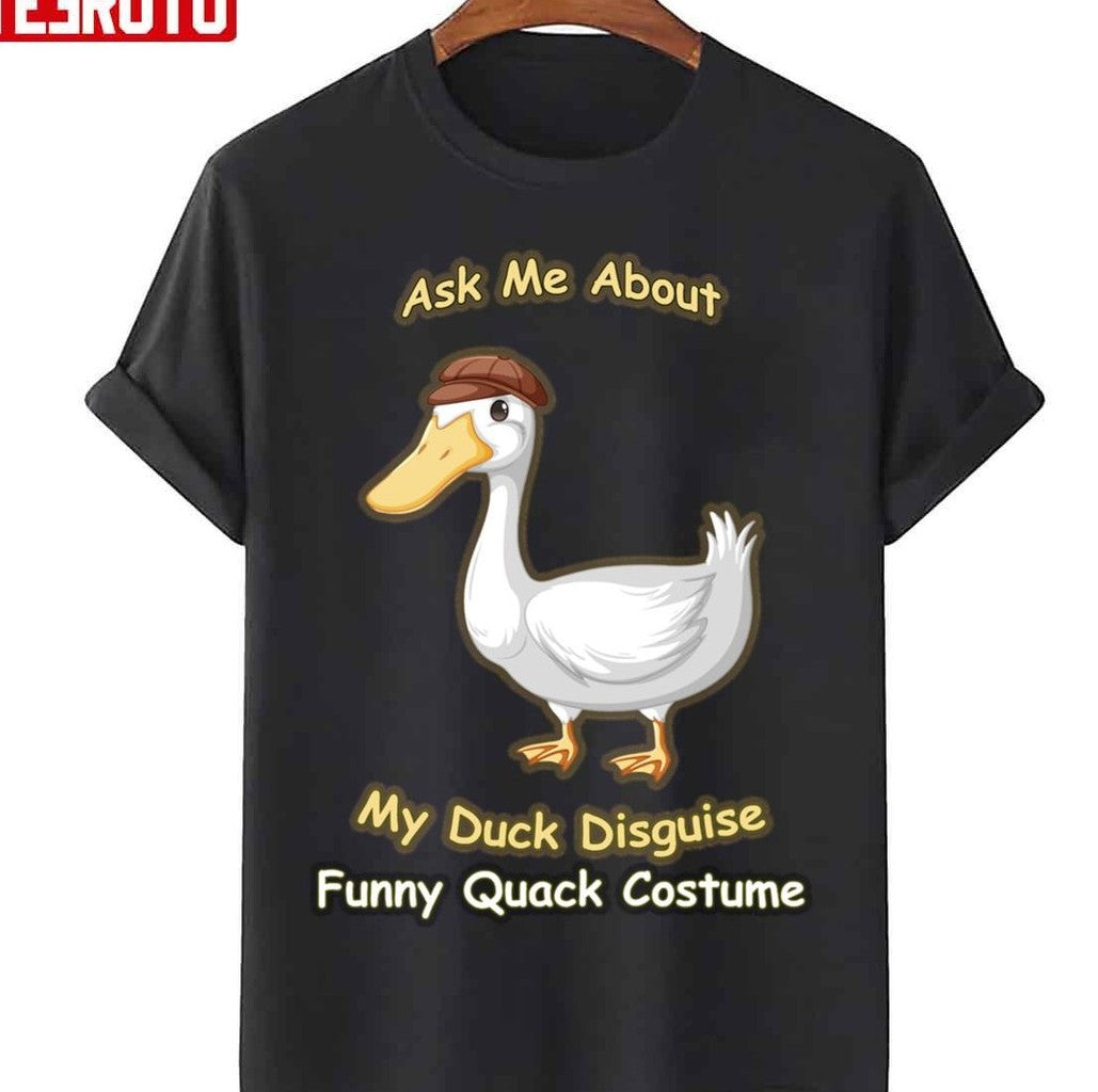Ask Me About My Duck Disguise Funny Quack Costume Unisex Sweatshirt