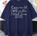 Roses Are Red Violets Are Blue I Want Tacos And Queso Unisex T-Shirt