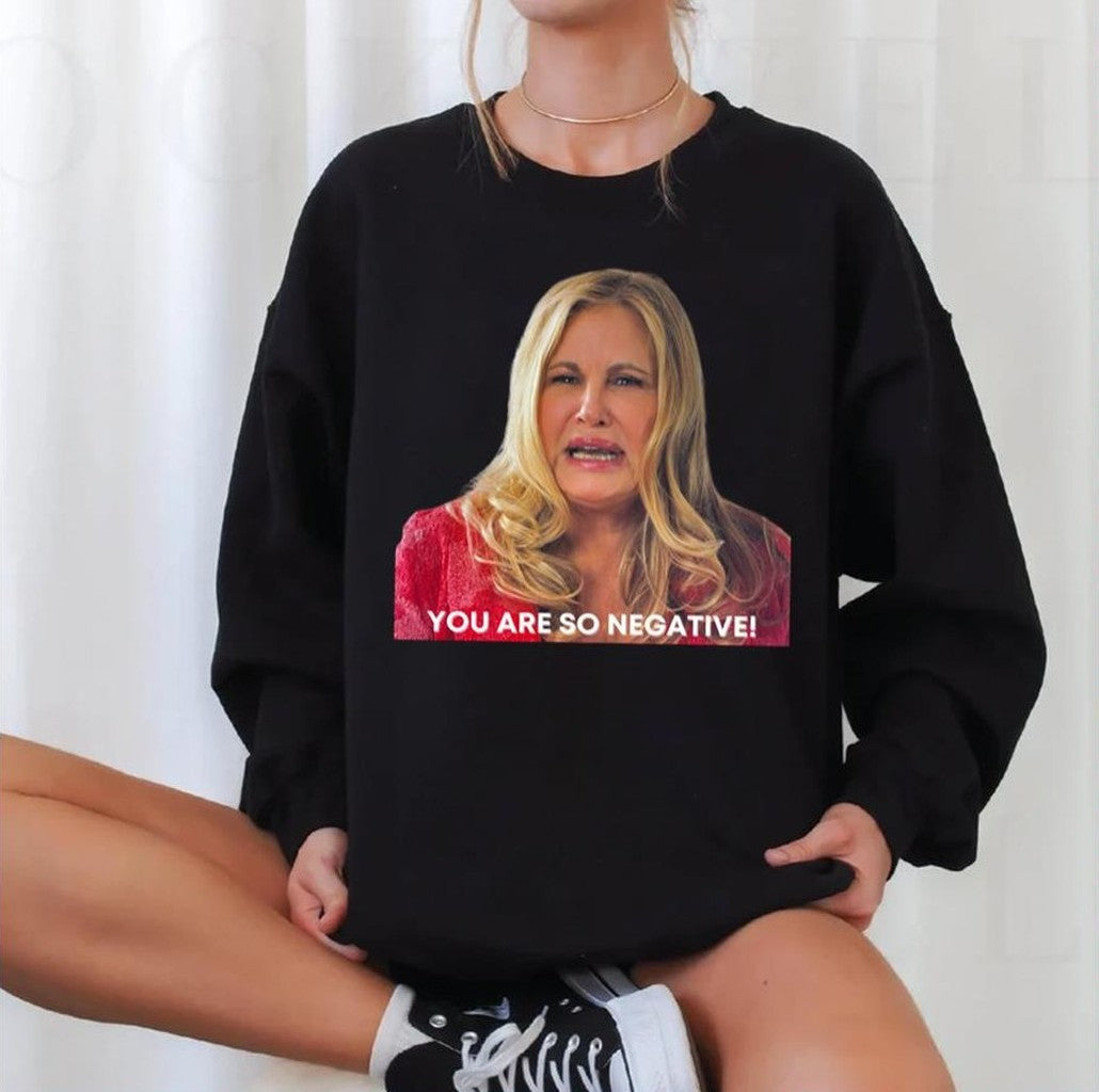 Tanya Mcquoid Hunt You Are So Negative Unisex T-Shirt