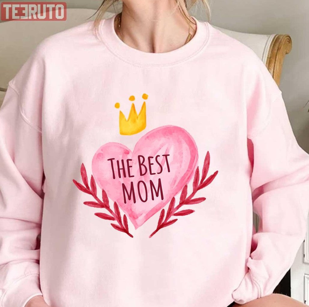 The Best Mom Crown Mothers Day Unisex Sweatshirt