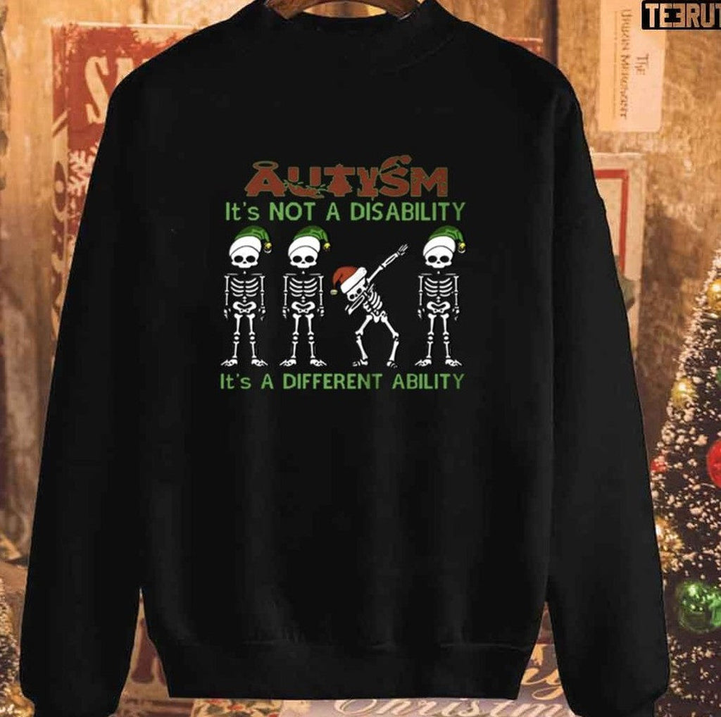 Santa Skeletons Autism It’s Not A Disability Unisex Sweatshirt