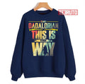 The Dadalorian Vintage This Is The Way Retro Unisex Sweatshirt