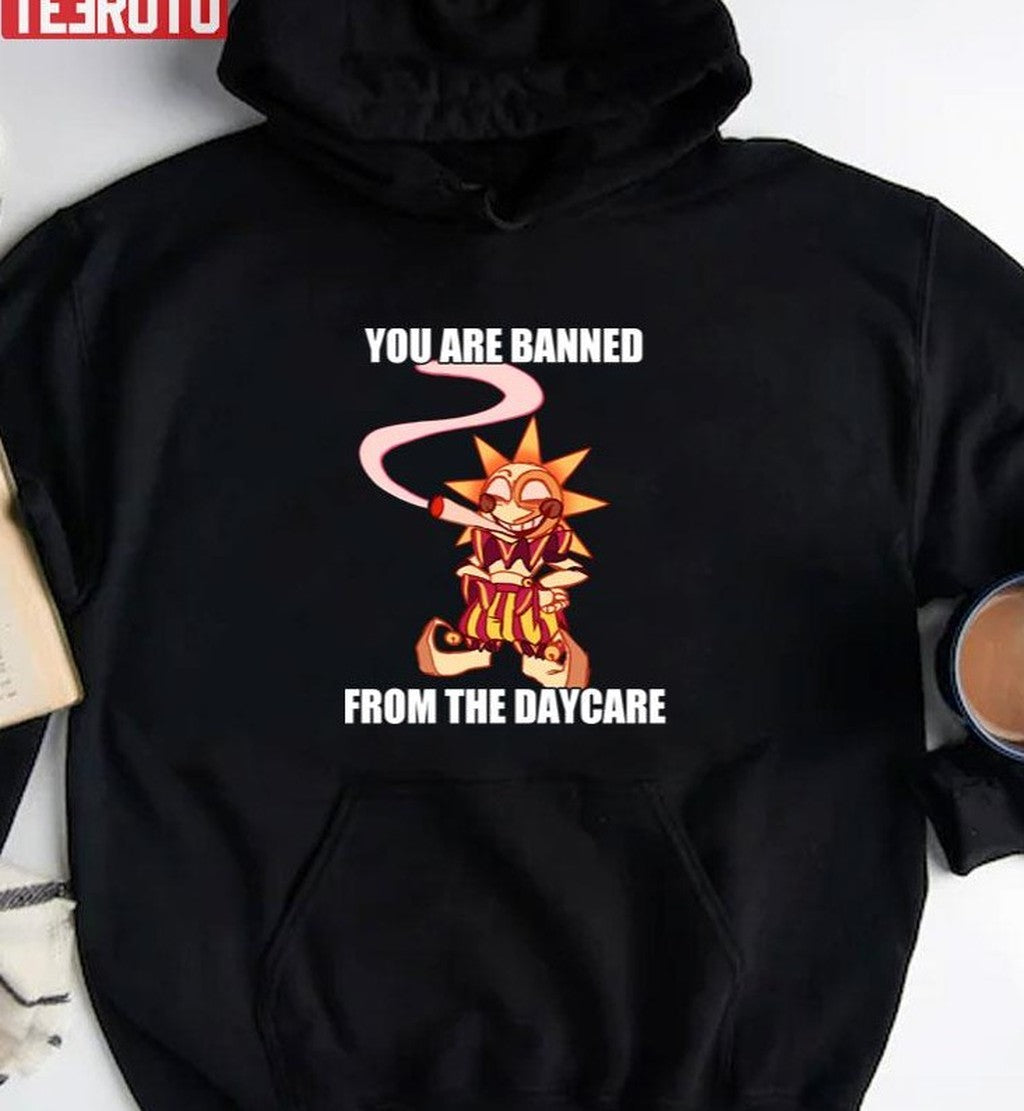 Bad Sundrop Fnaf You Are Banned From The Daycare Unisex T-Shirt