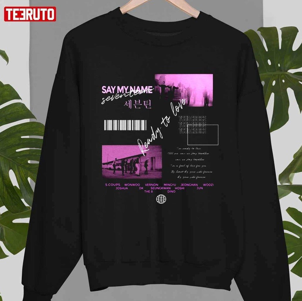 Seventeen Ready to Love Say My Name Kpop Fan Unisex T-Shirt