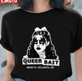 Queer Bait Dorothy Dark Mary's Atlanta GA Unisex T-shirt