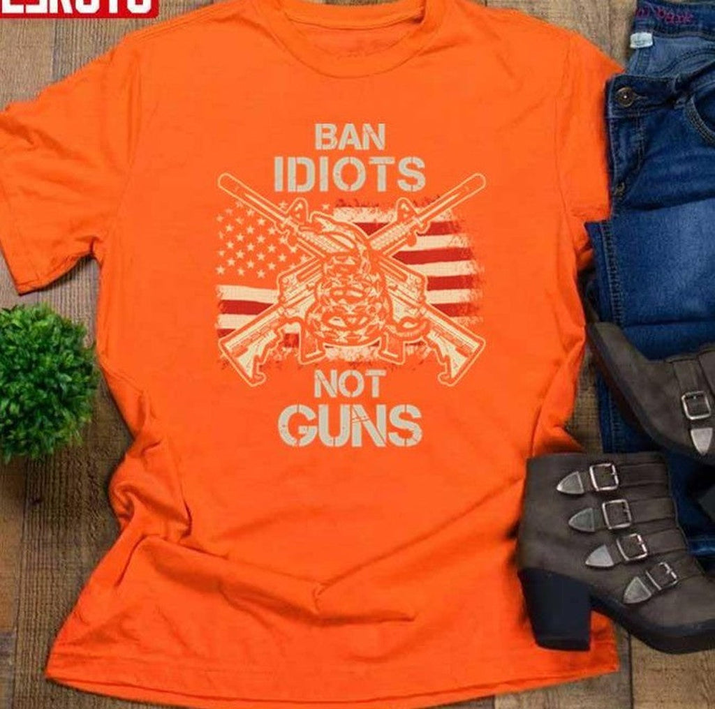 Ban Idiots Not Guns 2nd Amendment Gun Rights Unisex T-Shirt