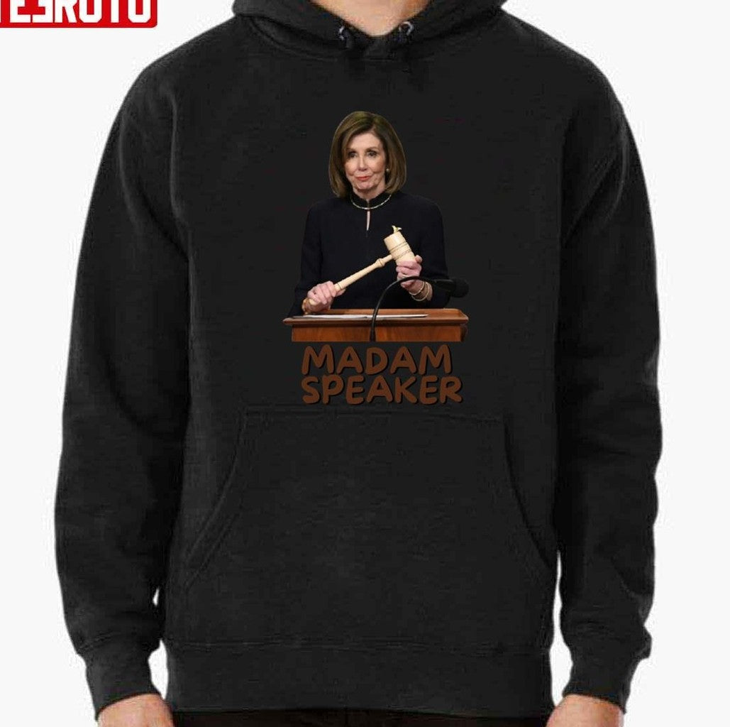 Nancy Pelosi Politics Madam Speaker Unisex T-Shirt