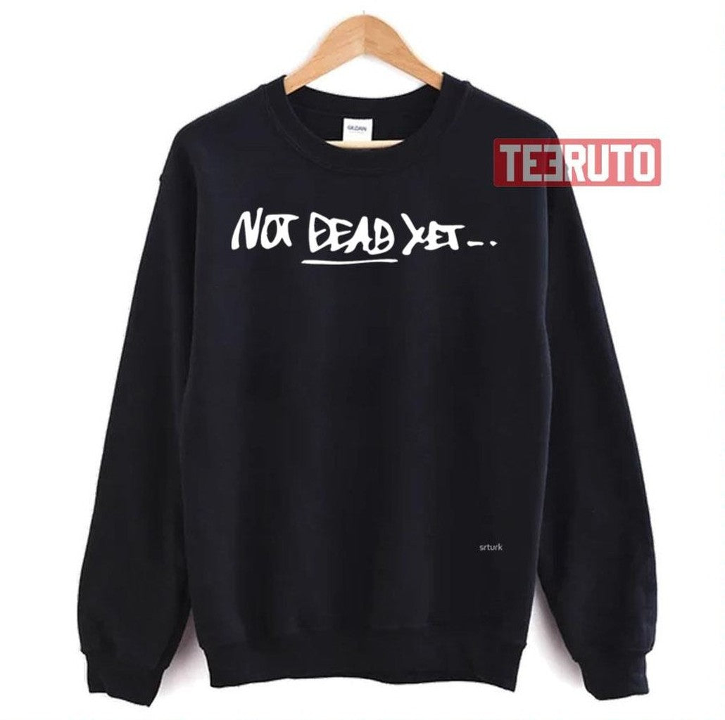 Not Dead Yet Megalo Box Unisex T-Shirt
