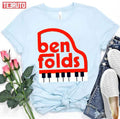 Best Musician Pianist Leggend Ben Fold Unisex T-Shirt