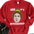 Son Of A Nutcracker Elf Movie Christmas Unisex Sweatshirt