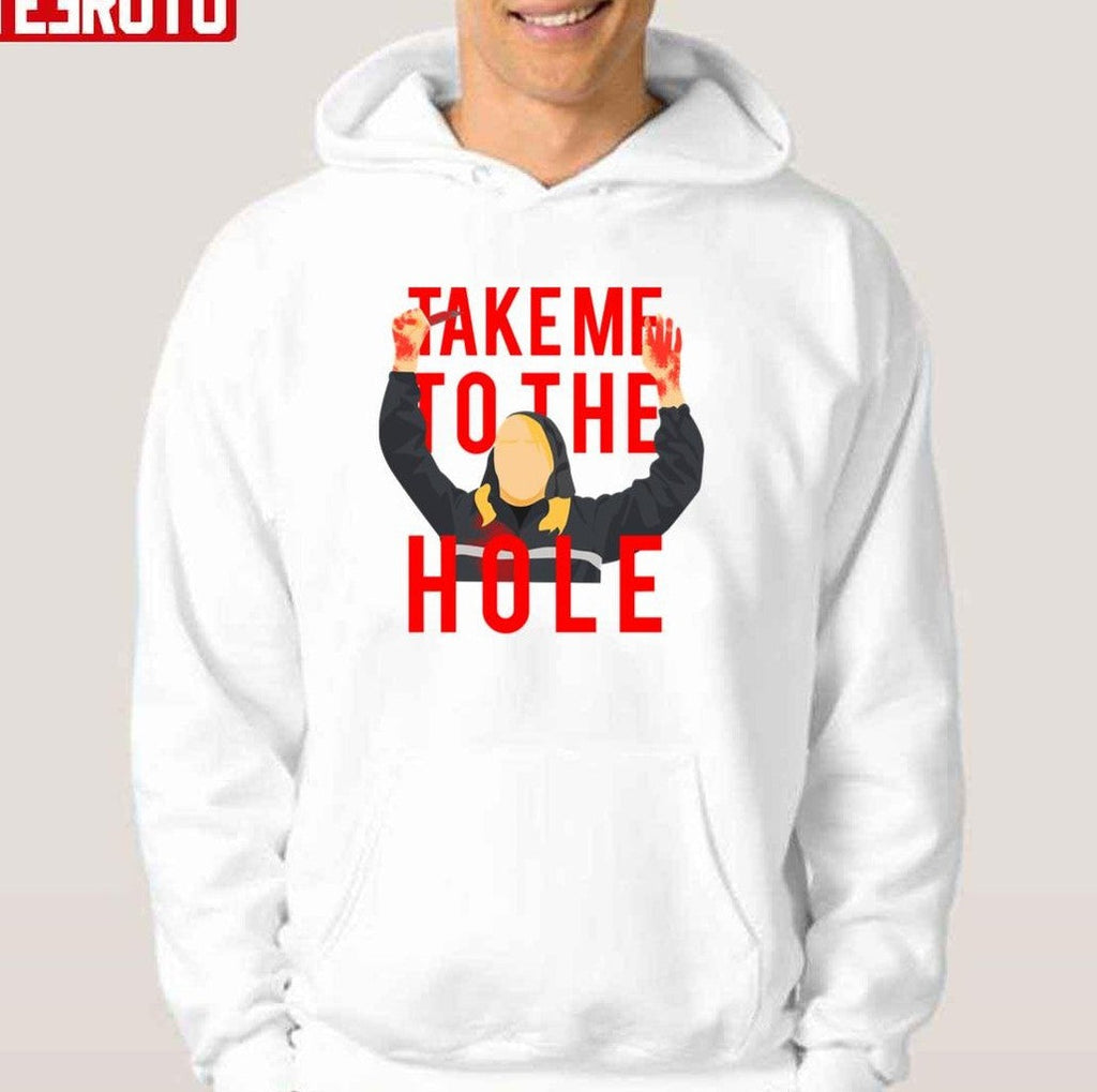 Take Meeee To The Hoooole Unisex T-Shirt