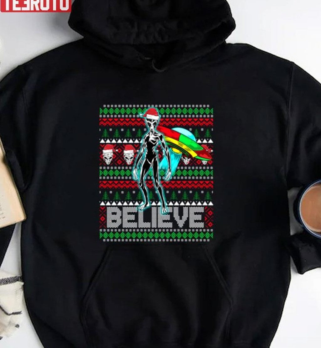Believe Ufo Alien Ufo Ugly Christmas Unisex Sweatshirt
