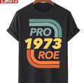 Pro Roe Vs. Wade Abortion Rights Reproductive Rights Unisex T-Shirt