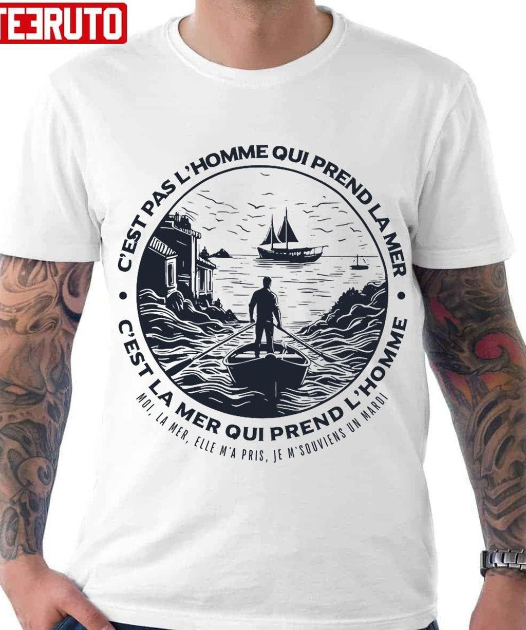 Renaud C'est Pas L'homme Qui Prend La Mer Unisex T-Shirt