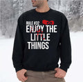 Rule 32 Enjoy The Little Things Zombieland Unisex Sweatshirt