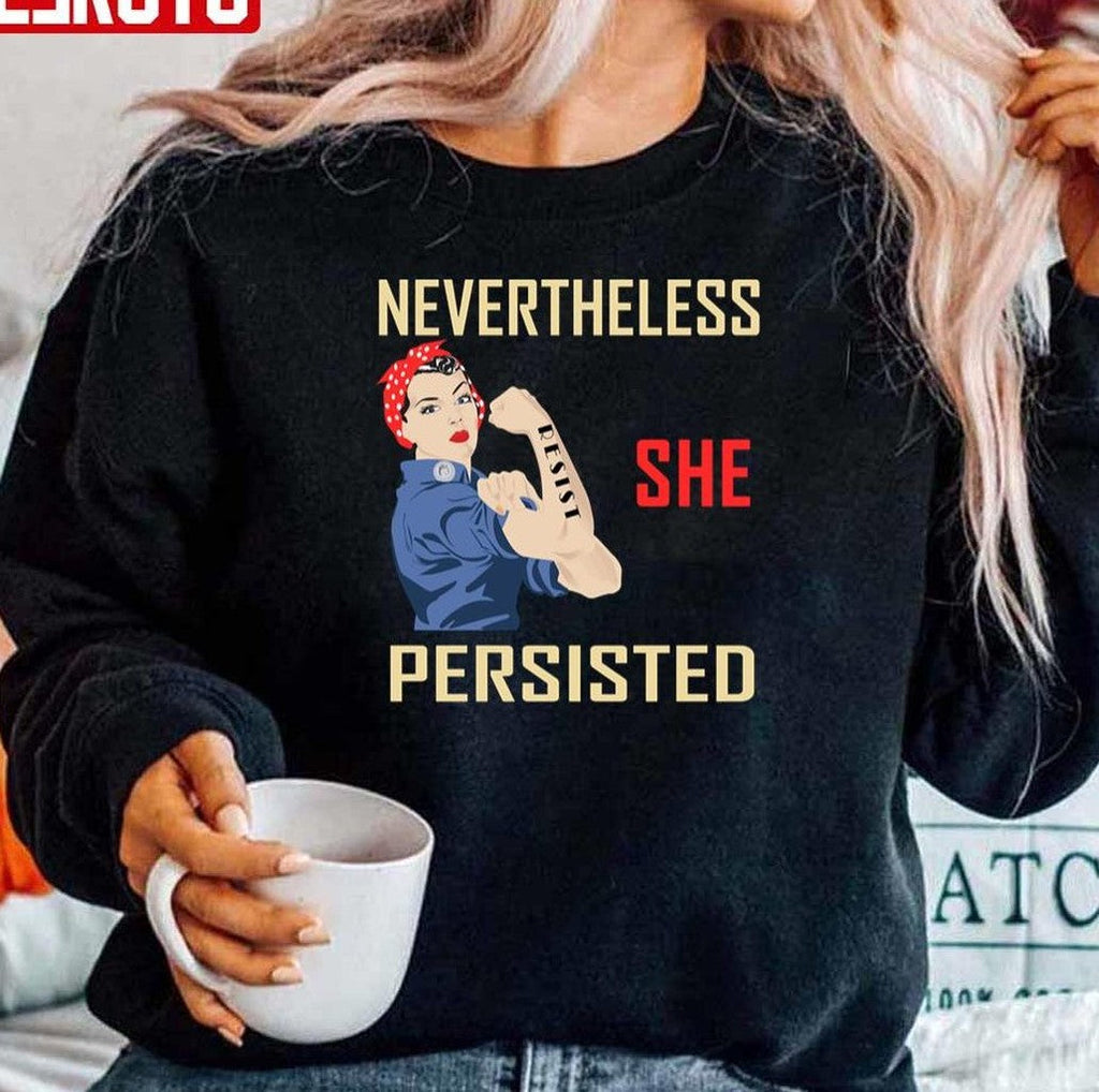 She Persisted Sweatshirt