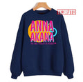 Anna Akana The Free Therapy We Deserve A Million Little Things Unisex Sweatshirt