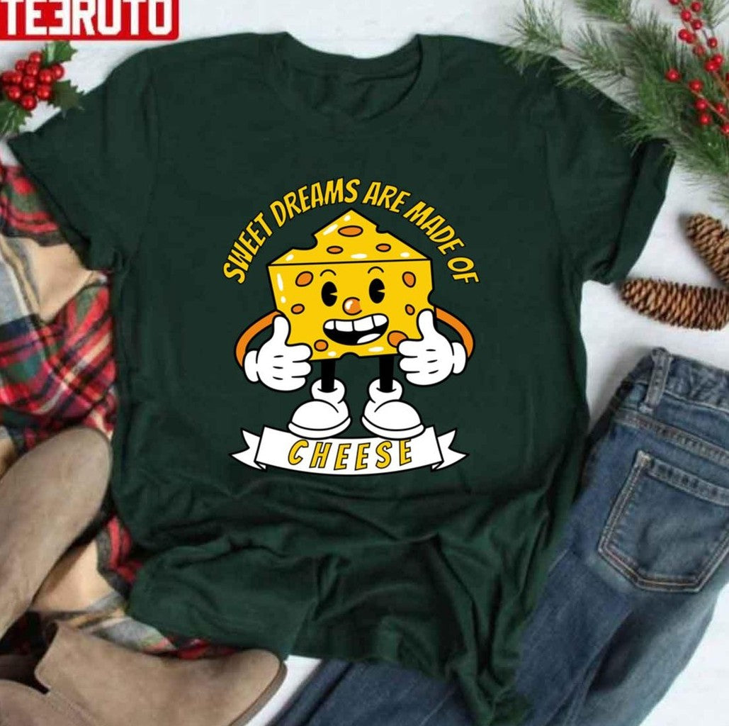 Sweet Dreams Are Made Of Cheese Classic Unisex T-Shirt