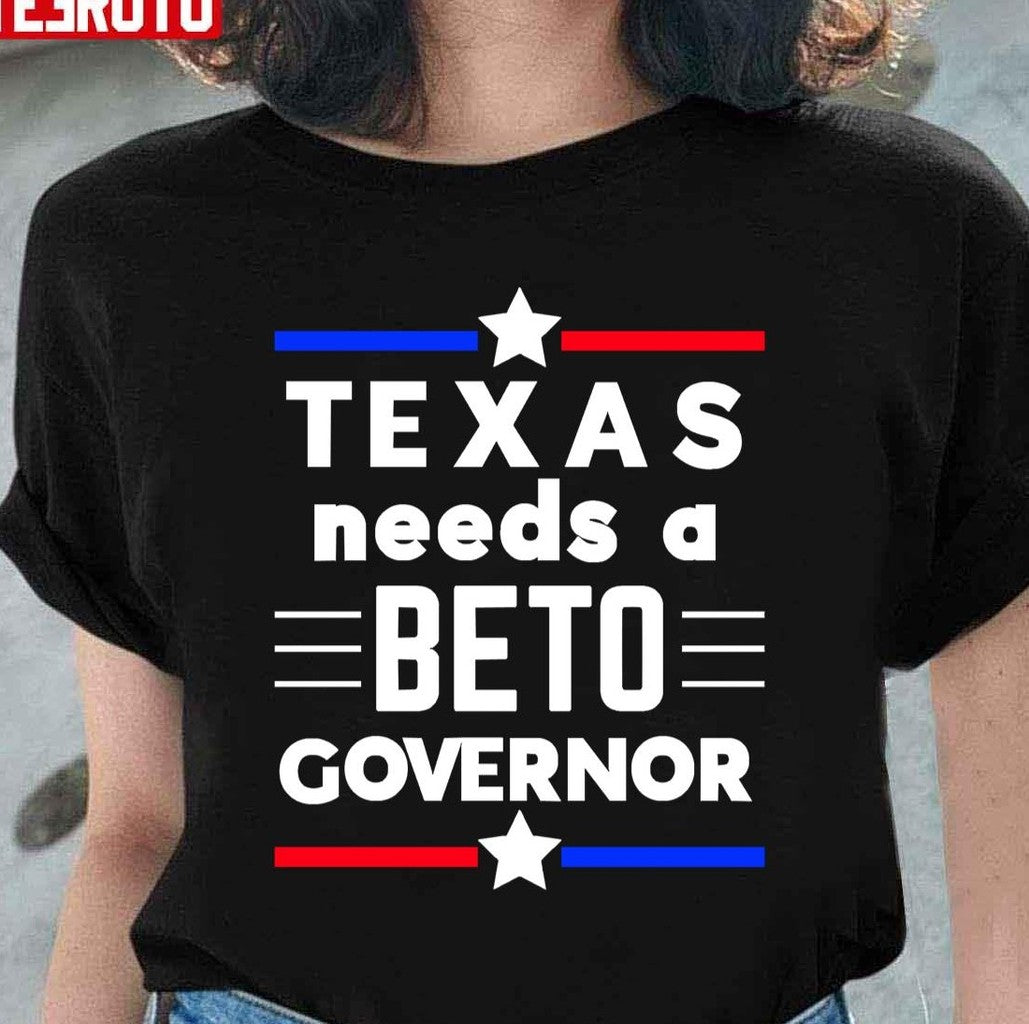 Texas Needs A Beto Governor Unisex T-Shirt