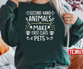 Second Hand Animals Make First Class Pets Unisex Sweatshirt