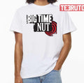 Big Time Rush Meme Big Time Nut Unisex T-Shirt