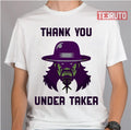 Thank You Under Taker Wrestling Unisex T-Shirt