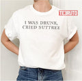 Suttree Quote Cormac Mccarthy Unisex T-Shirt