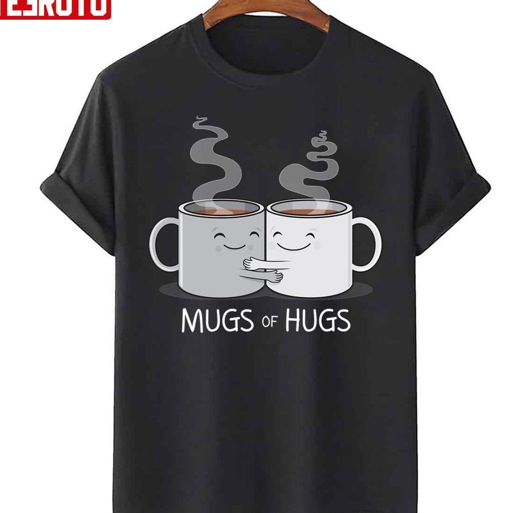 Mugs Of Hugs Valentine Cute Cups Unisex T-Shirt