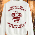 So Tell Me What You Want Vintage Unisex Sweatshirt