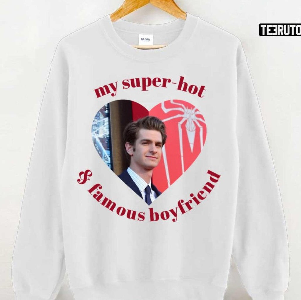 My Super Hot And Famous Boyfriend Andrew Garfield Unisex T-shirt