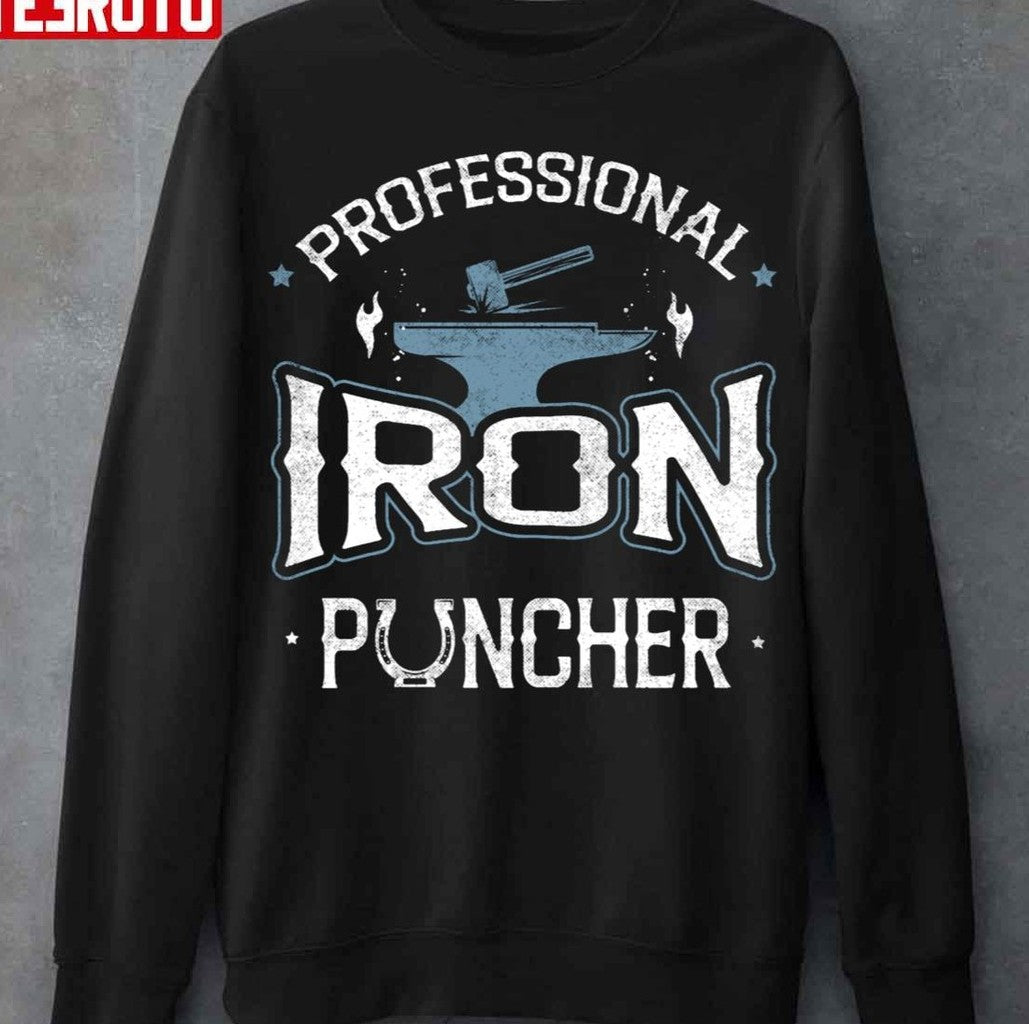Professional Iron Puncher Metalsmith Blacksmithing Forging Unisex T-Shirt