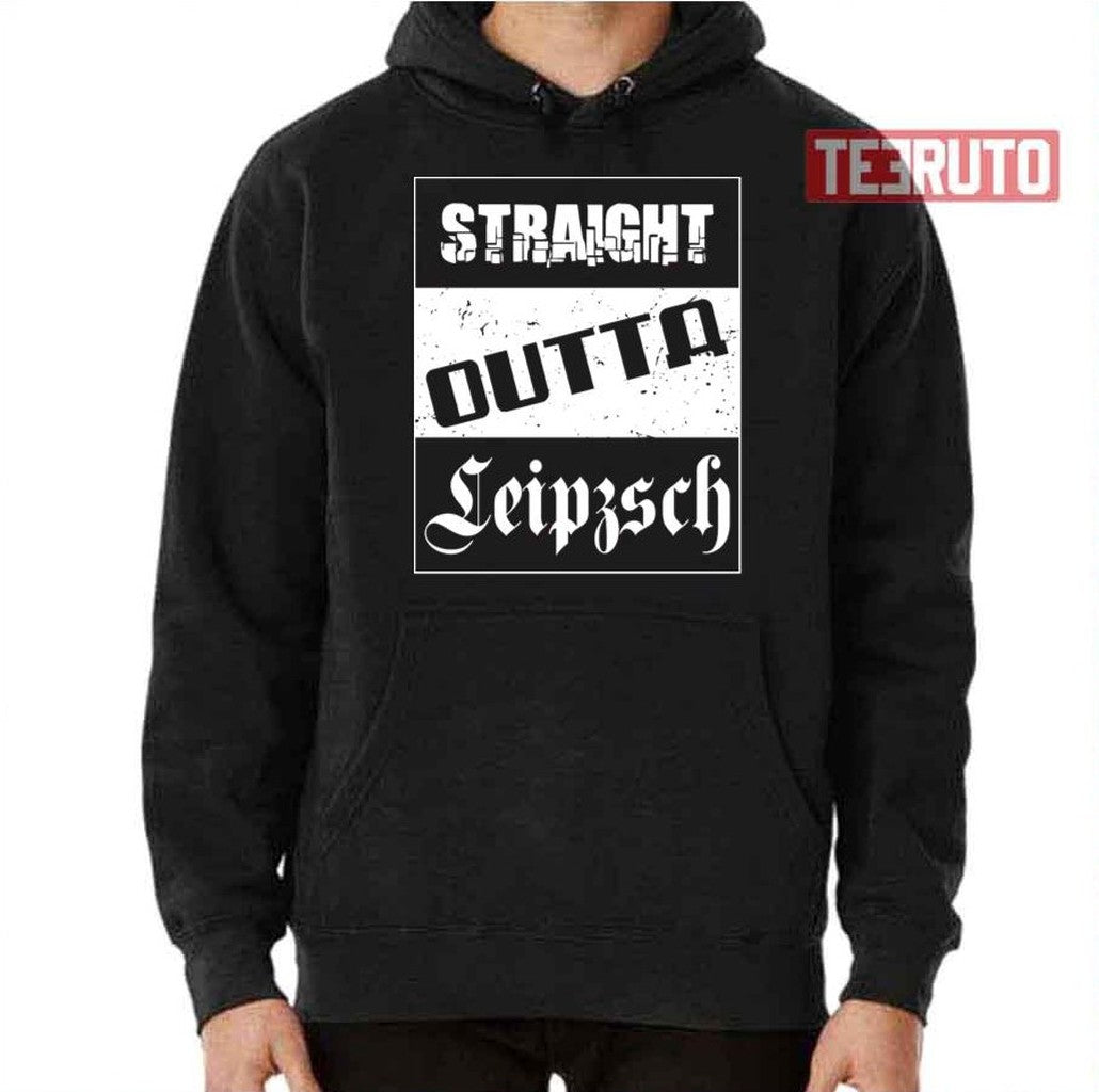 Straight Outta Leipzsch Leipzig Unisex T-Shirt