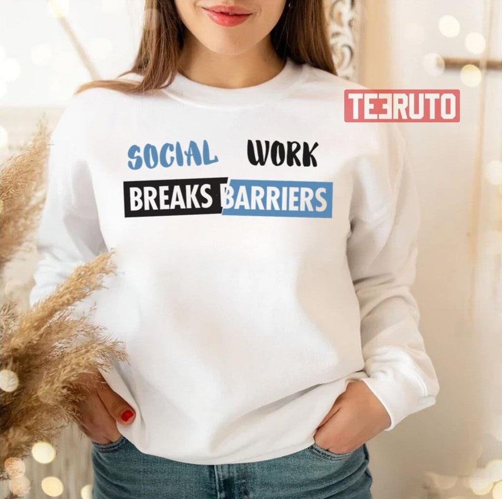Social Work Breaks Barriers Funny Trending Unisex T-Shirt
