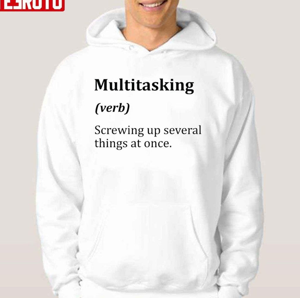 Multitasking Funny Word Definition Unisex T-Shirt