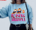 Raising Arizona Coen Brothers Unisex Sweatshirt