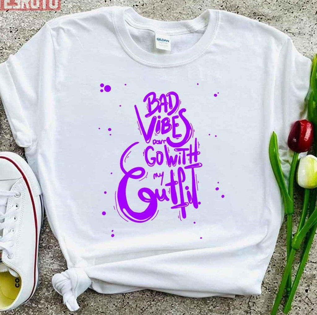 Bad Vibes Dont Go With My Outfit Typography Unisex T-Shirt