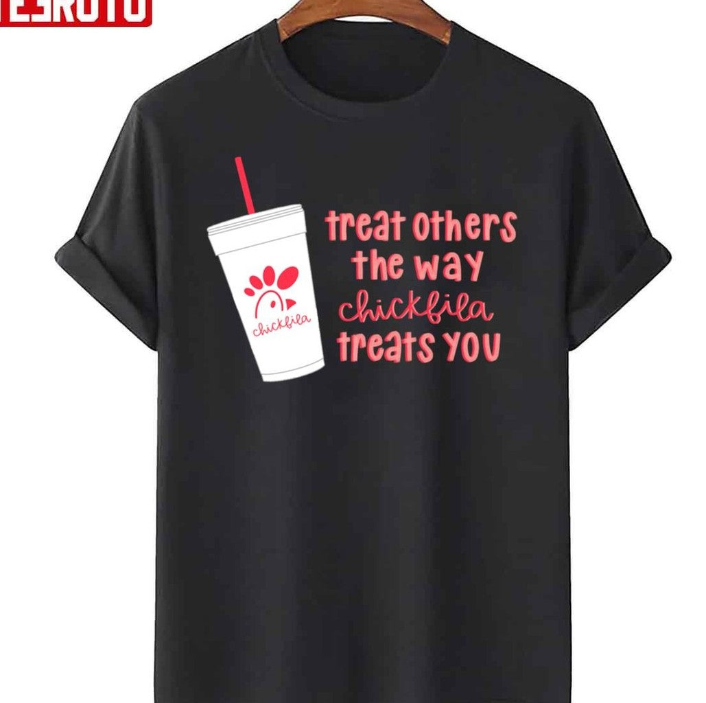 Nuggets Kindness Treat Others The Way Chick-fil-A treats You Unisex T-Shirt