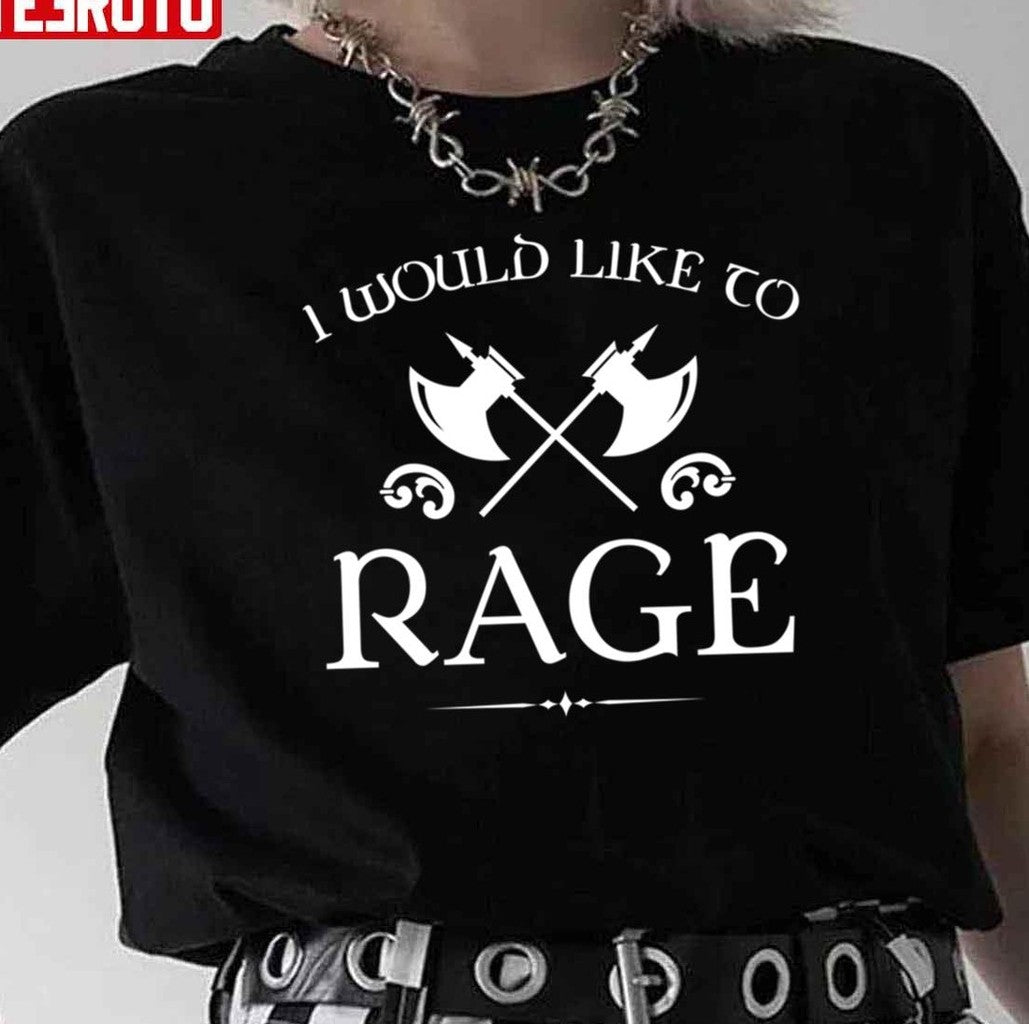 Barbarian I Would Like To Rage Unisex T-Shirt