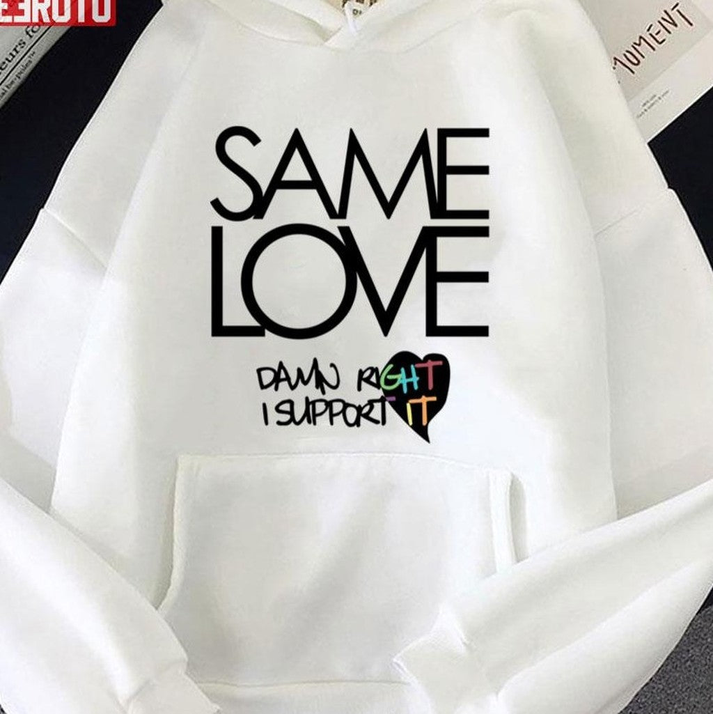 Same Love Macklemore Lyrics Damn Right I Support It Unisex T-Shirt