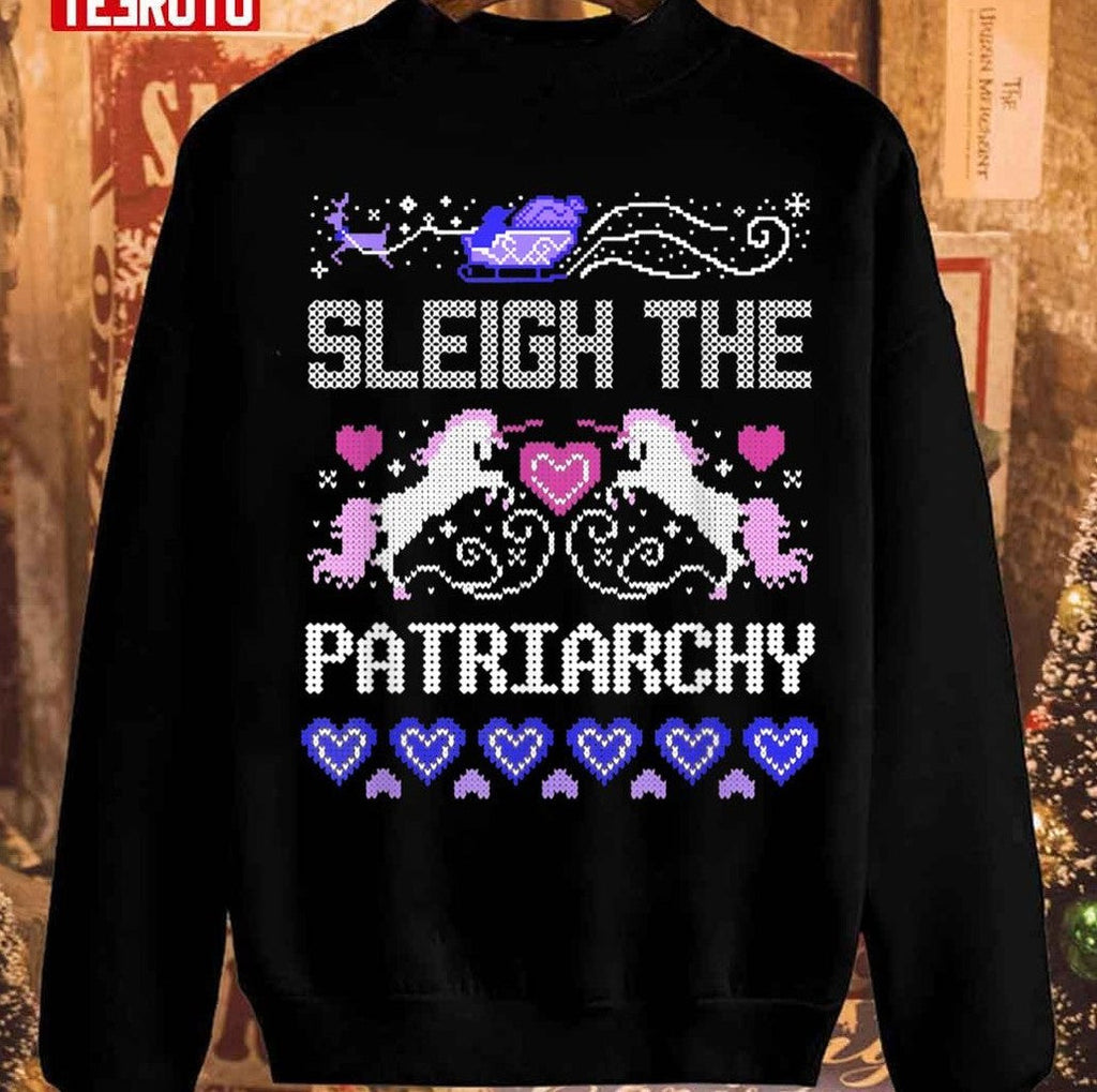 Sleigh The Patriarchy Feminist Christmas Sweatshirt