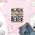 Black Every Month But This Month Blackity Black Gift Unisex T-Shirt