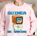 Be Gaming Guinea Cute Gaming Guinea Pig Unisex Sweatshirt