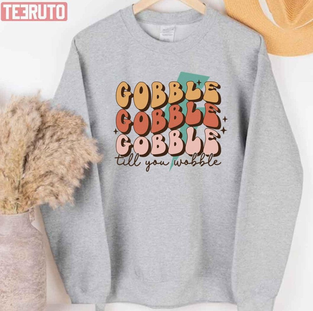 Thanksgiving 2022 Gobble Till You Wobble T-Shirt