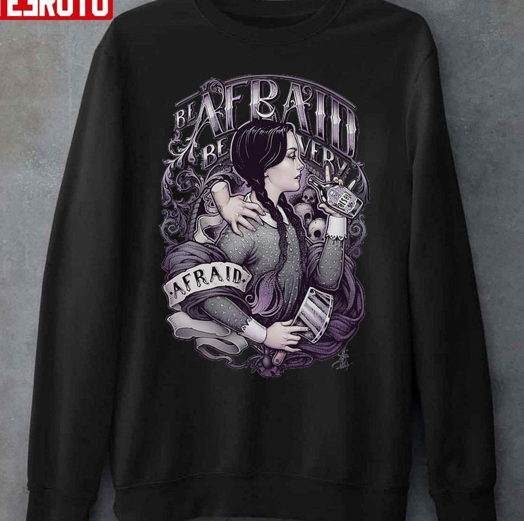 Be Afraid Wednesday Addams Family Vintage Fanart Unisex Sweatshirt