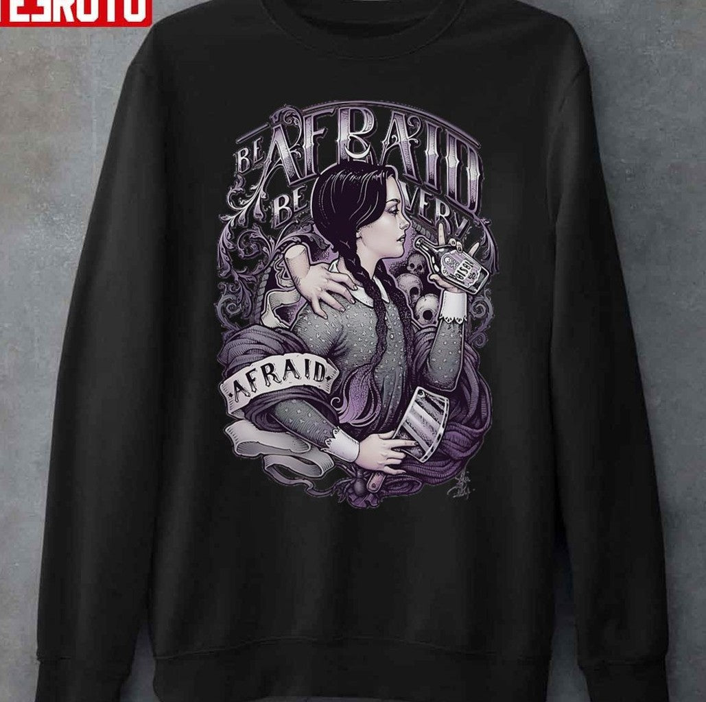 Be Afraid Wednesday Addams Family Vintage Fanart Unisex Sweatshirt