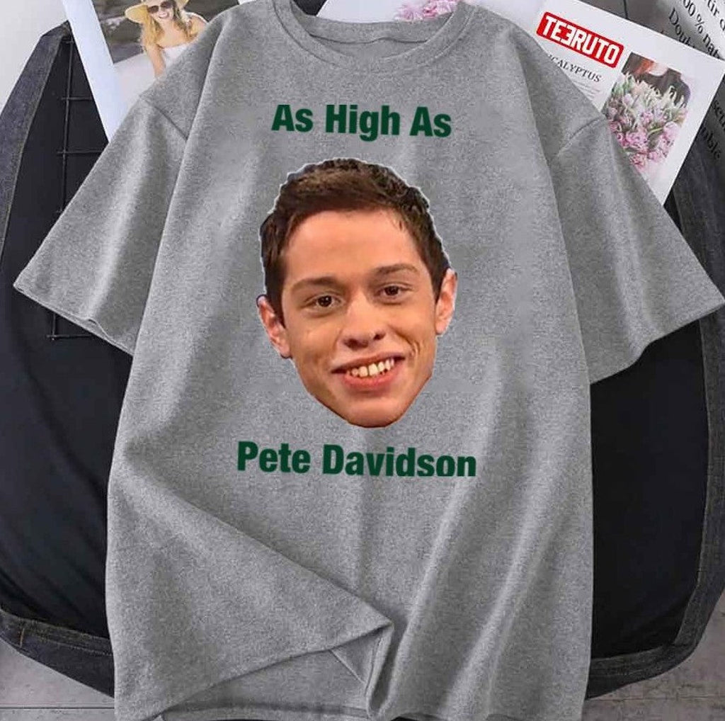 As High As Pete Davidson Funny Meme Unisex T-Shirt