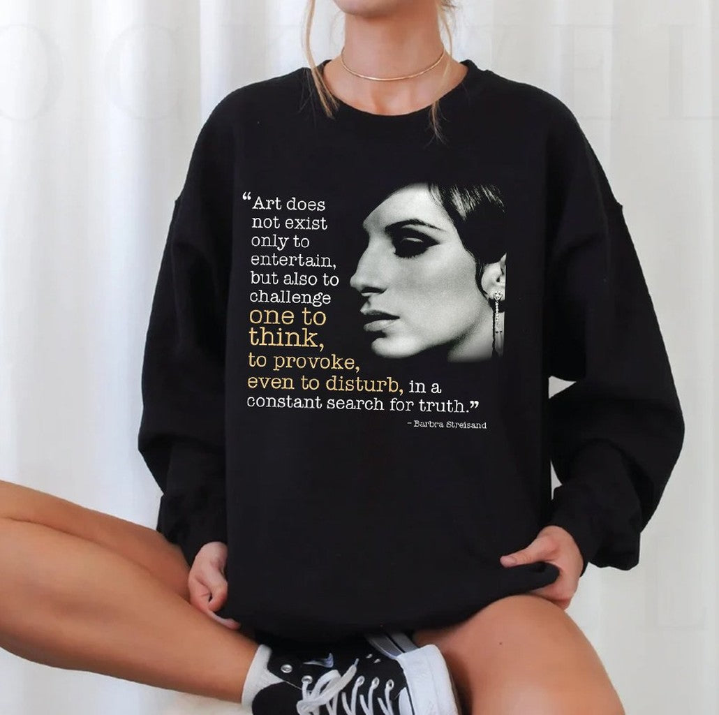 Search For Truth Barbra Streisand Unisex Sweatshirt