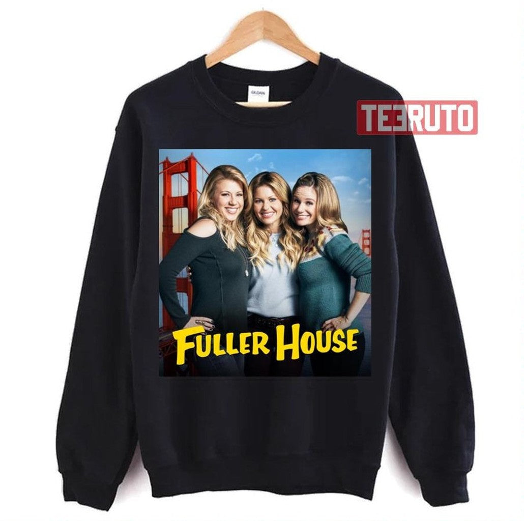 Sisters Stick Together Fuller House Cast Unisex T-Shirt